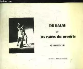 Couverture du produit · Du balai ou les ratées du progrès