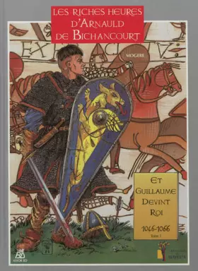 Couverture du produit · Arnaud de Bichancourt T01 Et Guillaume devint roi