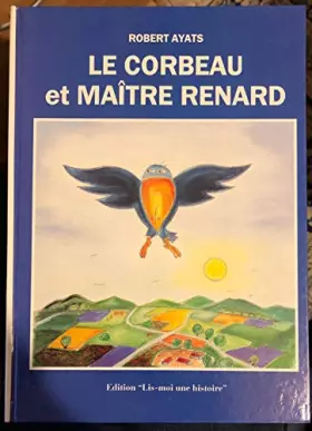 Couverture du produit · Le Corbeau et maître Renard