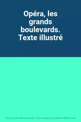 Couverture du produit · Opéra, les grands boulevards. Texte illustré