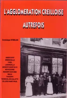 Couverture du produit · L'agglomération creilloise autrefois