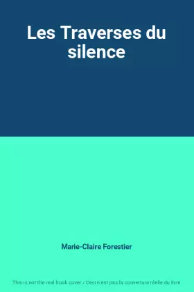 Couverture du produit · Les Traverses du silence