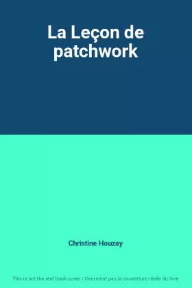 Couverture du produit · La Leçon de patchwork