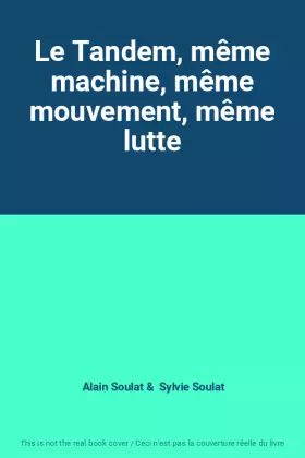 Couverture du produit · Le Tandem, même machine, même mouvement, même lutte