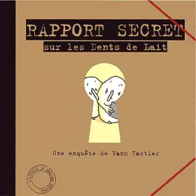Couverture du produit · Rapport secret sur les dents de lait