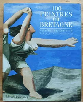 Couverture du produit · 100 Peintres en Bretagne