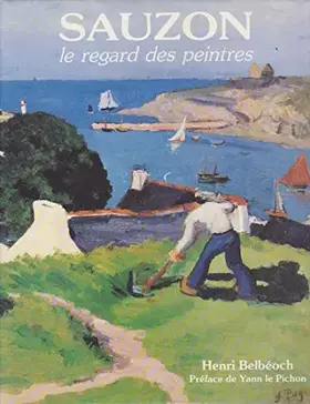 Couverture du produit · Sauzon: Le regard des peintres
