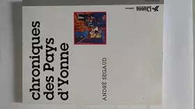 Couverture du produit · Chroniques des pays d'Yonne