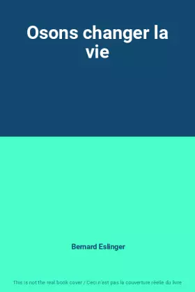 Couverture du produit · Osons changer la vie