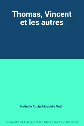 Couverture du produit · Thomas, Vincent et les autres