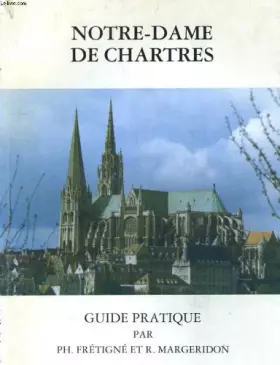 Couverture du produit · NOTRE-DAME DE CHARTRES - GUIDE PRATIQUE