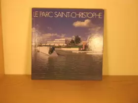 Couverture du produit · Le Parc Saint-Christophe