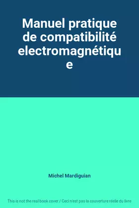 Couverture du produit · Manuel pratique de compatibilité electromagnétique