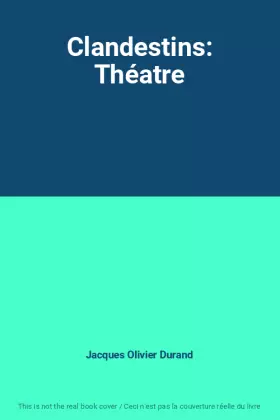 Couverture du produit · Clandestins: Théatre