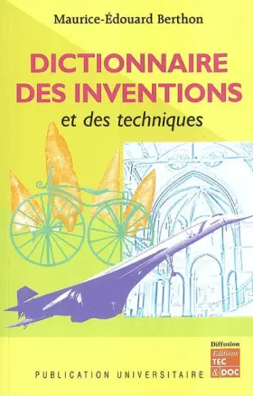 Couverture du produit · Dictionnaire des inventions et des techniques