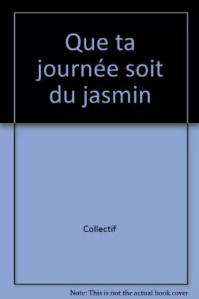 Couverture du produit · Que ta journée soit du jasmin