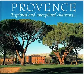 Couverture du produit · PROVENCE Explored and unexplored chateaux...