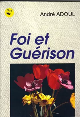 Couverture du produit · FOI ET GUERISON