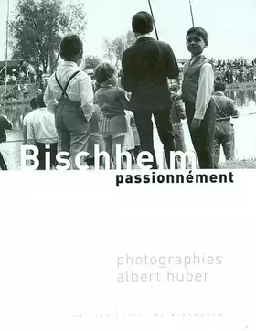 Couverture du produit · Bischheim passionnément
