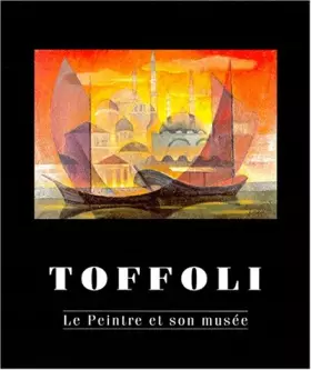 Couverture du produit · Toffoli, le peintre et son musée