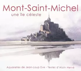 Couverture du produit · Mont Saint-Michel - Une île céleste