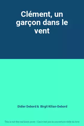 Couverture du produit · Clément, un garçon dans le vent