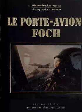 Couverture du produit · Le Porte-avions Foch