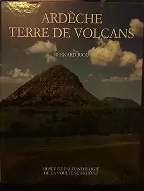 Couverture du produit · Ardèche, terre de volcans
