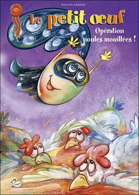 Couverture du produit · Opération poules mouillées !