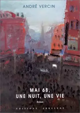 Couverture du produit · Mai 68, une nuit, une vie