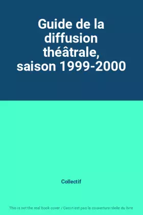 Couverture du produit · Guide de la diffusion théâtrale, saison 1999-2000