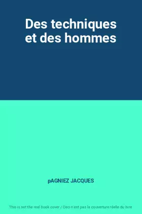 Couverture du produit · Des techniques et des hommes