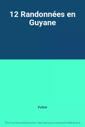 Couverture du produit · 12 Randonnées en Guyane