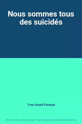 Couverture du produit · Nous sommes tous des suicidés