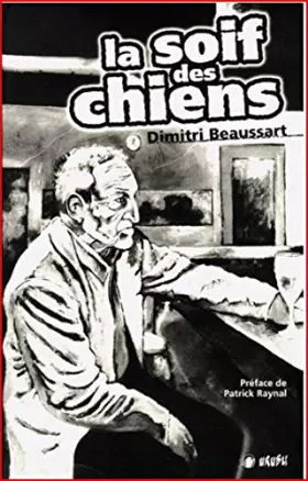 Couverture du produit · LA SOIF DES CHIENS
