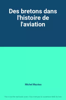 Couverture du produit · Des bretons dans l'histoire de l'aviation