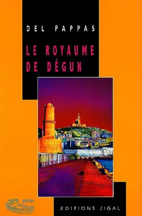 Couverture du produit · Le royaume de Dégun