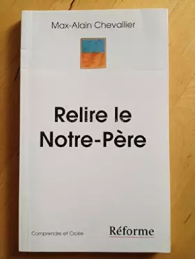 Couverture du produit · Relire le "Notre Père"