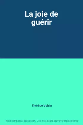 Couverture du produit · La joie de guérir