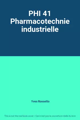 Couverture du produit · PHI 41 Pharmacotechnie industrielle