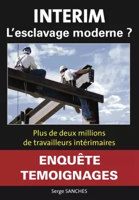 Couverture du produit · Intérim, l'esclavage moderne ?