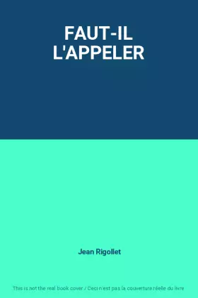 Couverture du produit · FAUT-IL L'APPELER