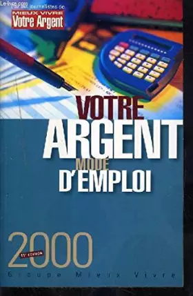 Couverture du produit · Votre argent mode d'emploi 2000.