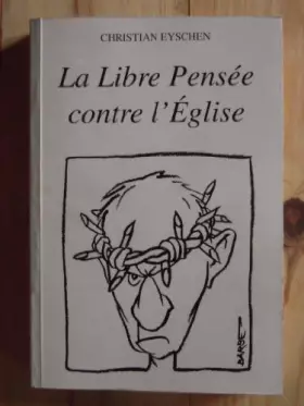 Couverture du produit · La libre pensée contre l'Église