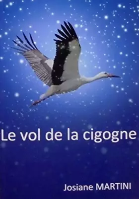 Couverture du produit · Le vol de la cigogne