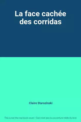 Couverture du produit · La face cachée des corridas