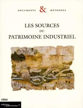 Couverture du produit · Les sources du patrimoine industriel