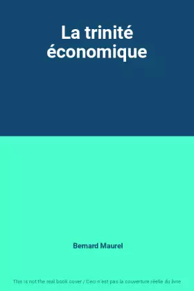 Couverture du produit · La trinité économique