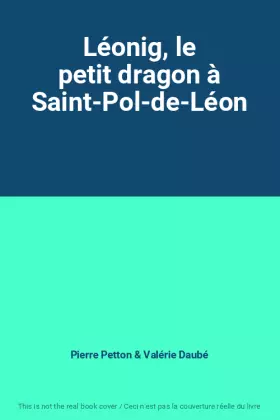 Couverture du produit · Léonig, le petit dragon à Saint-Pol-de-Léon