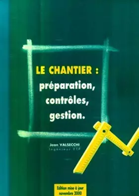 Couverture du produit · Le chantier préparation, contrôles, gestion